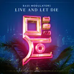 Live and Let Die - Single by Bass Modulators album reviews, ratings, credits