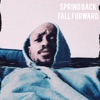 Spring Back Fall Forward