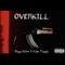 Overkill (feat. Cam Tiggy) - Bigg Ginn lyrics