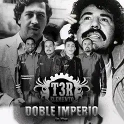 Doble Imperio (En Vivo) - Single - T3r Elemento