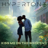 Kiss Me On the Weekend artwork