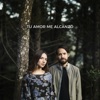 Tu Amor Me Alcanzó - Single