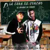 La Cara de Corcho (feat. Lobo Malo) - Single album lyrics, reviews, download