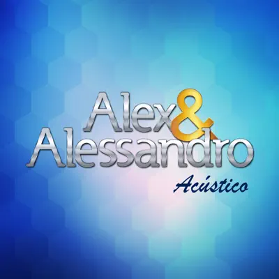 Acústico (Ao Vivo) - Alex e Alessandro