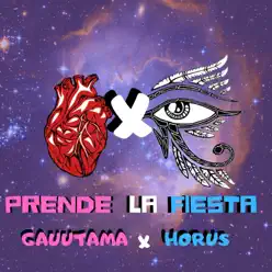 Prende la Fiesta (feat. Gauutama) - Single - Horus