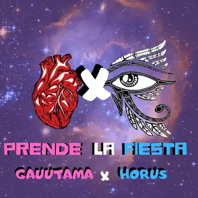 Prende la Fiesta (feat. Gauutama) - Single - Horus