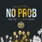 No Prob. (feat. Jemere Morgan) - Sione Toki lyrics
