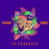 Tu Pensaste (feat. Quimico Ultra Mega) - Single album lyrics, reviews, download