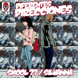Diferentes Direcciones (feat. Silvanna) - Single - SkooL 77 Diferentes Direcciones (feat. Silvanna) - Single - SkooL 77