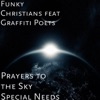 Prayers to the Sky Special Needs (feat. Graffiti Poets) - Single