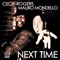 Next Time (Mauro Mondello & Robbie Groove Remix) - CeCe Rogers & Mauro Mondello lyrics
