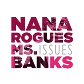 Nana Rogues - Issues