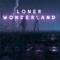 LONER WONDERLAND (feat. TYOSiN) - Braxton Knight lyrics