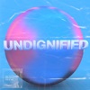 Undignified (Live at Vox) - Single