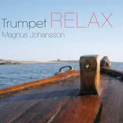 Trumpet Relax by Magnus Johansson album reviews, ratings, credits