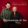 I Concentrate on You - Single