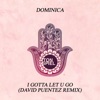 I Gotta Let U Go (David Puentez Remix) [Remixes] - Single