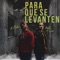 Para Que Se Levanten (feat. Axel el Ungido) - El Vladi lyrics