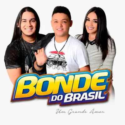 Um Grande Amor - Single - Bonde do Brasil