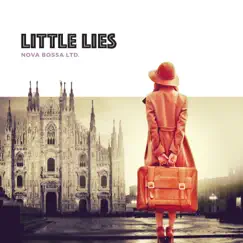 Little Lies - Single by Nova Bossa Ltd. album reviews, ratings, credits