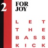 Let The Bass Kick - Single