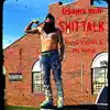 Shit Talk - Single album lyrics, reviews, download