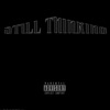 Still Thinking - Single
