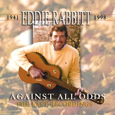 Against All Odds - Eddie Rabbitt