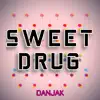 Sweet Drug (Radio Edit) - Single album lyrics, reviews, download