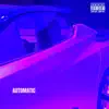 Automatic (By YzyBeat) - Single album lyrics, reviews, download