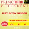 Itsy Bitsy Spider (Toddler Songs Primotrax) [Performance Tracks] - EP album lyrics, reviews, download