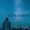Have Mercy (Radio Edit) - Single