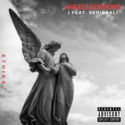 Angels & Demons (feat. Skribbal) - Single by Ethiks album reviews, ratings, credits
