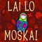 Moska (Radio Edit) - Lai Lo lyrics