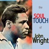 The Soul Touch Of John Wright