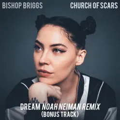 Dream (Noah Neiman Remix) - Single - Bishop Briggs