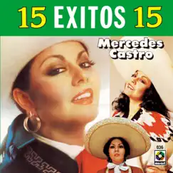 15 Éxitos 15 by Mercedes Castro album reviews, ratings, credits
