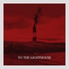 To the Lighthouse - Lux in Tenebris