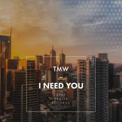 I Need You - Single by TMW album reviews, ratings, credits