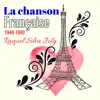 Stream & download La chanson française (1940 - 1980)