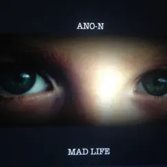Mad Life by A-non album reviews, ratings, credits