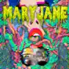 Mary Jane (feat. O'Daniel) - Single album lyrics, reviews, download