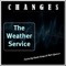 Changes (feat. Randy Kemp & Matt Spencer) - The Weather Service lyrics