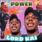 Power - Lord Kai lyrics