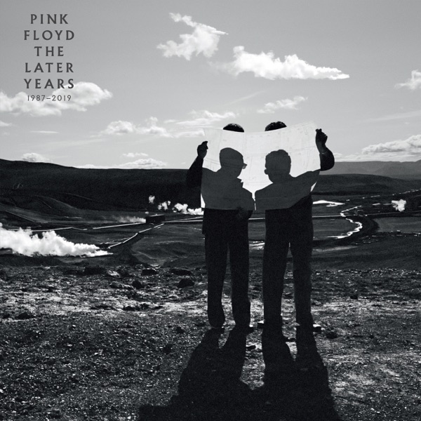 The Later Years, 1987-2019 - Pink Floyd