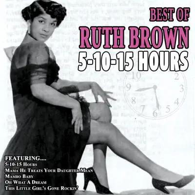 5-10-15 Hours - Best of Ruth Brown - Ruth Brown