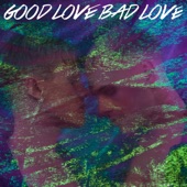 Good Love Bad Love - EP artwork