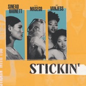 Stickin' (feat. Masego & VanJess) by Sinead Harnett
