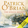 The Ionian Mission: Aubrey-Maturin Series, Book 8 (Unabridged) - Patrick O'Brian