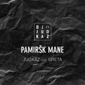 Pamiršk Mane (feat. Greta) artwork